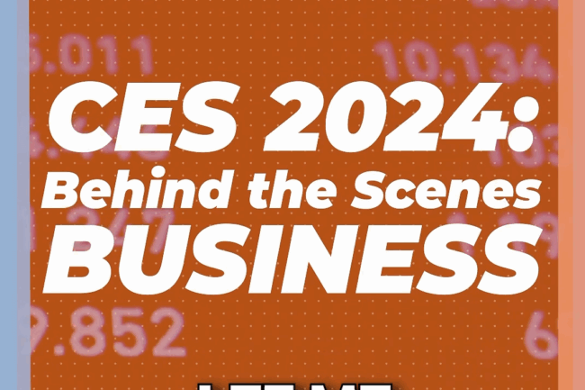 Tech Impact Behind the Scenes Business at CES 2024
